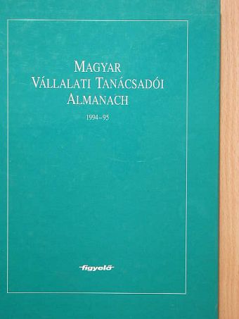 Magyar Vállalati Tanácsadói Almanach 1994-1995 [antikvár]