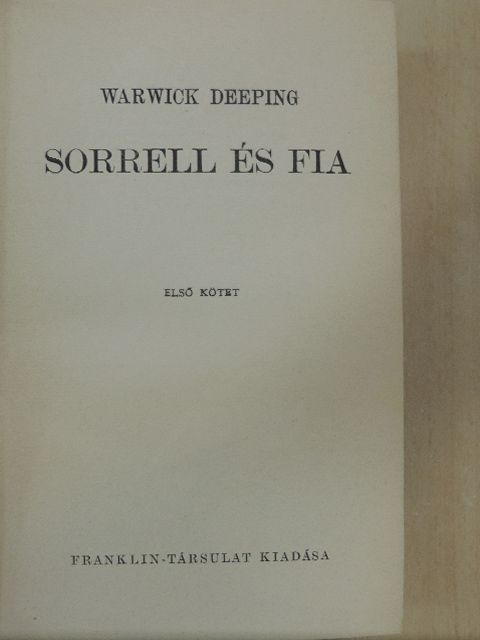 Warwick Deeping - Sorrell és fia I-II. [antikvár]