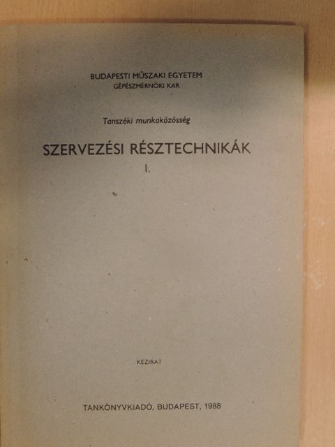 Bálint Sándor - Szervezési résztechnikák I. [antikvár]