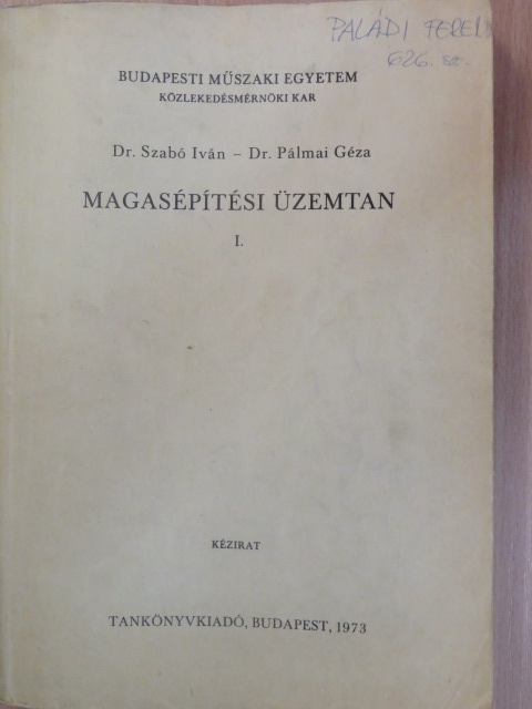 Dr. Pálmai Géza - Magasépítési üzemtan I. [antikvár]