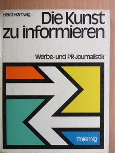 Heinz Hartwig - Die Kunst zu informieren [antikvár]