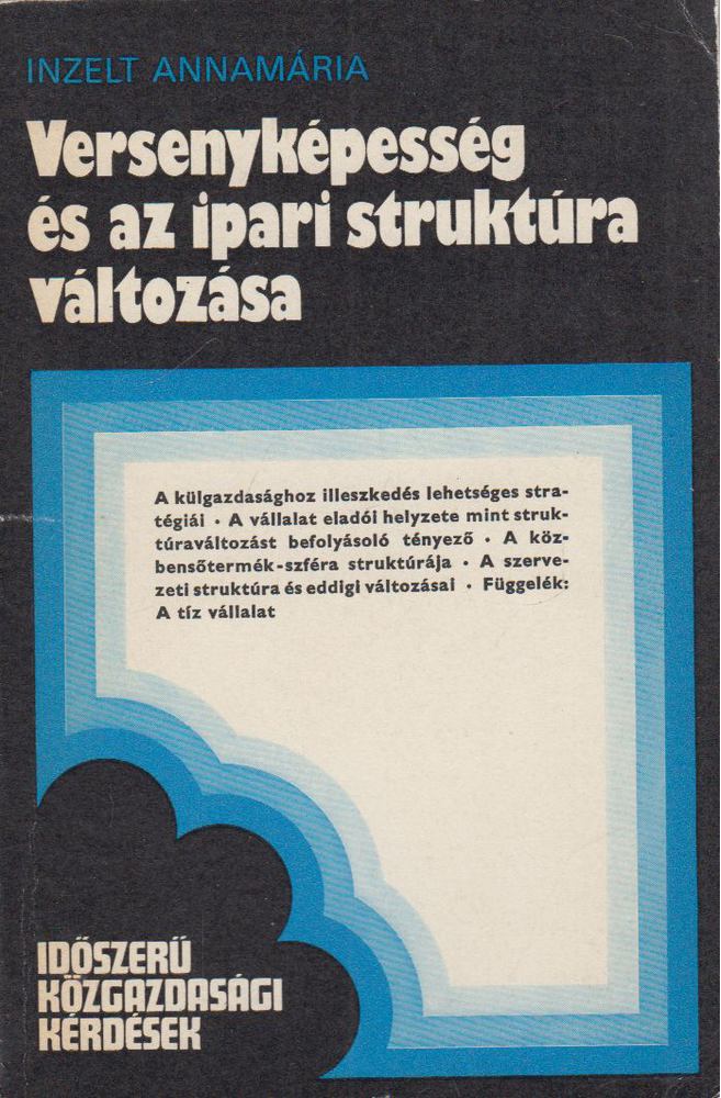 Inzelt Annamária - Versenyképesség és az ipari struktúra változása [antikvár]