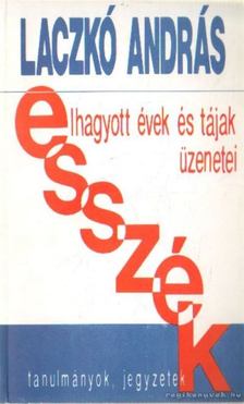 Laczkó András - Elhagyott évek és tájak üzenetei [antikvár]
