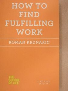 How to find fulfilling work [antikvár]