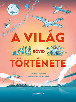 Anna Claybourne - A világ rövid története