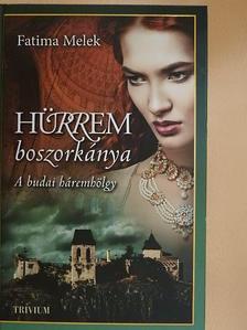 Fatima Melek - Hürrem boszorkánya [antikvár]