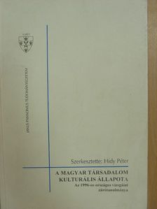 Hidy Péter - A magyar társadalom kulturális állapota [antikvár]