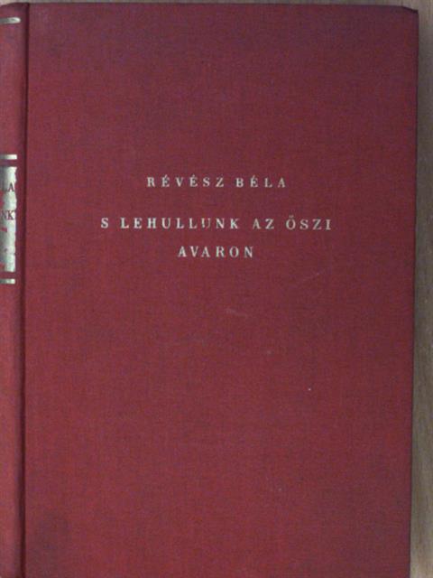 Révész Béla - S lehullunk az őszi avaron [antikvár]