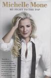 Michelle Mone - My Fight to the Top [antikvár]