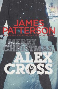 James Patterson - Merry Christmas, Alex Cross [antikvár]