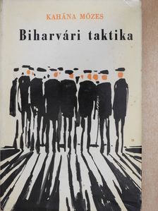 Kahána Mózes - Biharvári taktika (dedikált példány) [antikvár]