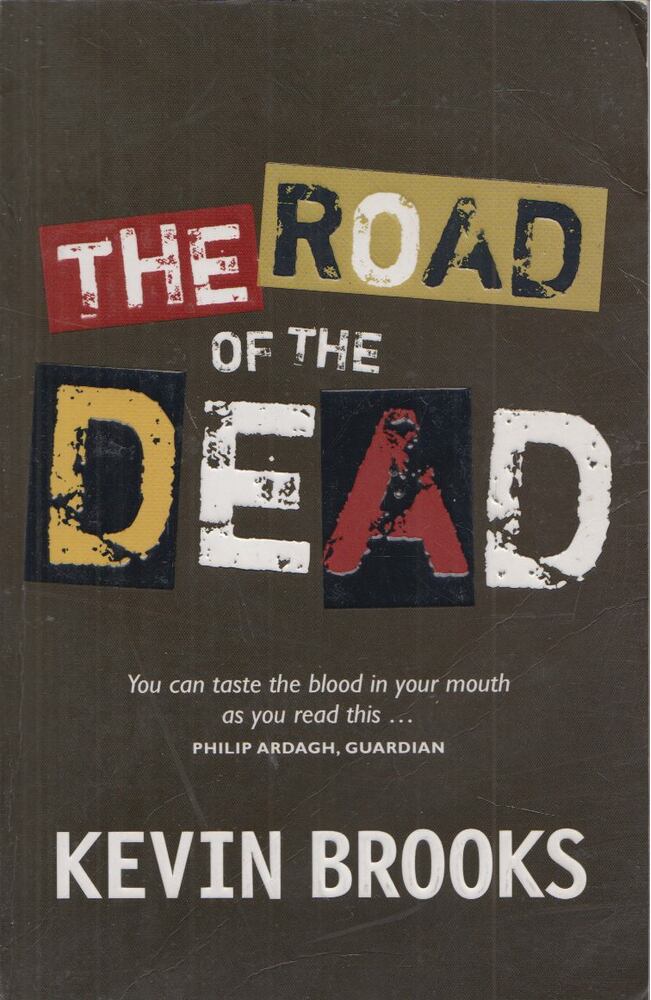 BROOKS, KEVIN - The Road of the Dead [antikvár]