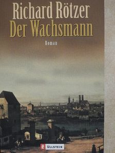 Richard Rötzer - Der Wachsmann [antikvár]
