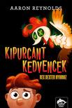 Aaron Reynolds - Kipurcant kedvencek - Rex Dexter nyomoz [eKönyv: epub, mobi]