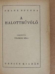 Franz Spunda - A halottbűvölő [antikvár]