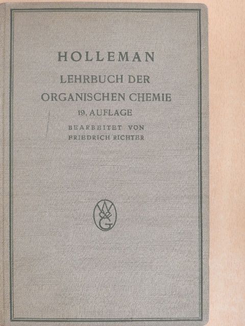 A. F. Holleman - Lehrbuch der organischen chemie [antikvár]