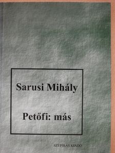 Sarusi Mihály - Petőfi: más (dedikált példány) [antikvár]