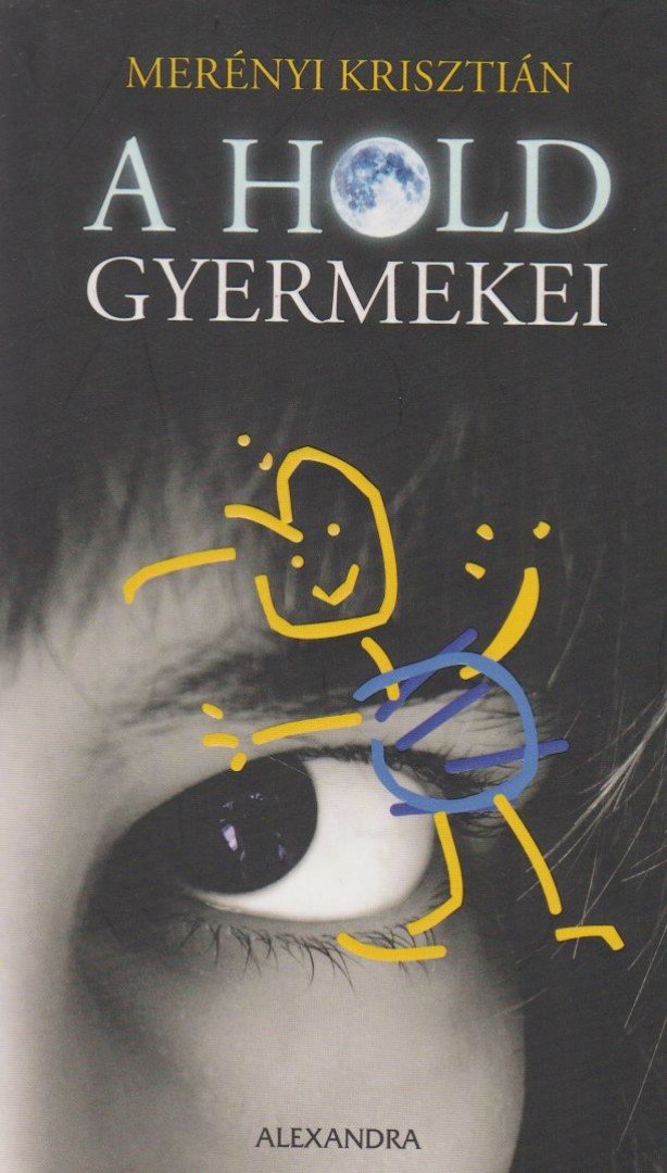 Merényi Krisztián - A Hold gyermekei [antikvár]