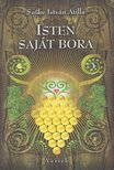 Szőke István Atilla - Isten saját bora (dedikált) [antikvár]