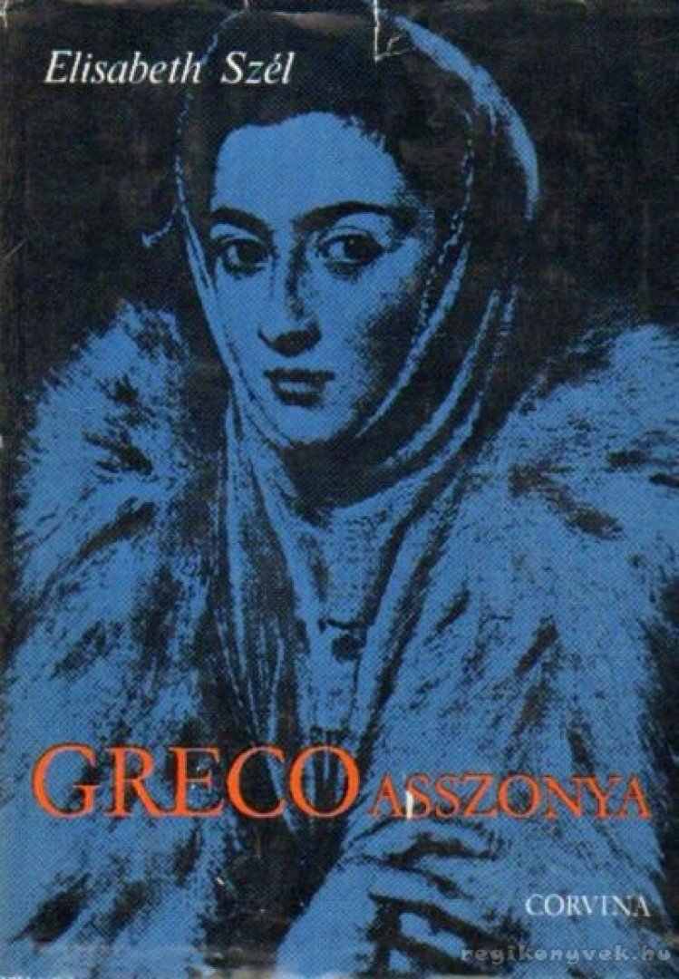 ELISABETH SZÉL - Greco asszonya [antikvár]
