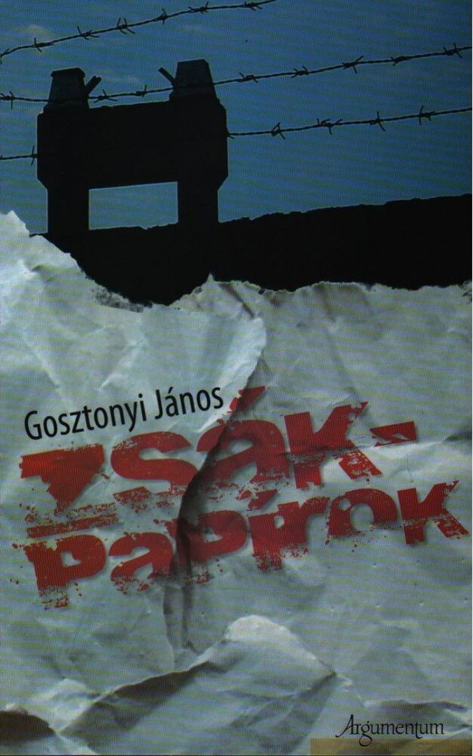 Gosztonyi János - Zsákpapírok [antikvár]
