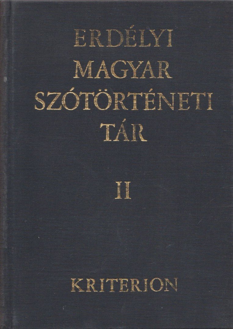 SZABÓ T. ATTILA - Erdélyi magyar szótörténeti tár II. Cs-Elsz [antikvár]