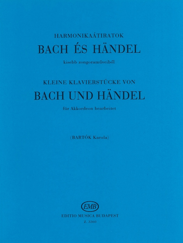 HARMONIKAÁTIRATOK - BACH ÉS HANDEL KISEBB ZONGORAMŰVEIBŐL