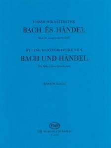 HARMONIKAÁTIRATOK - BACH ÉS HANDEL KISEBB ZONGORAMŰVEIBŐL