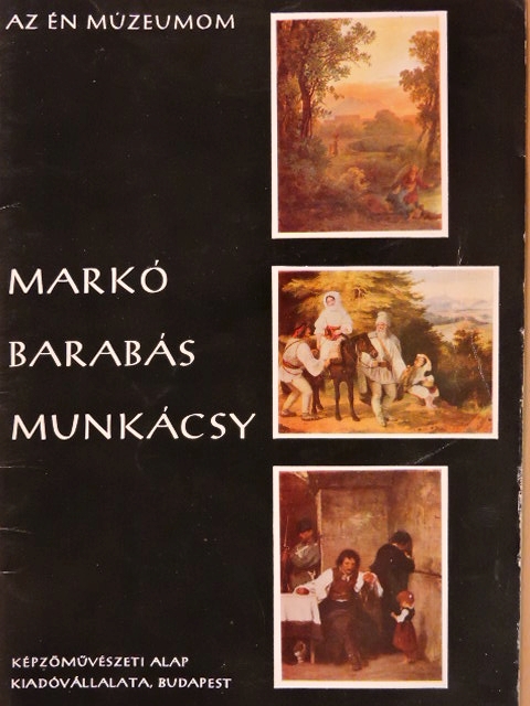László Gyula - Markó, Barabás, Munkácsy [antikvár]