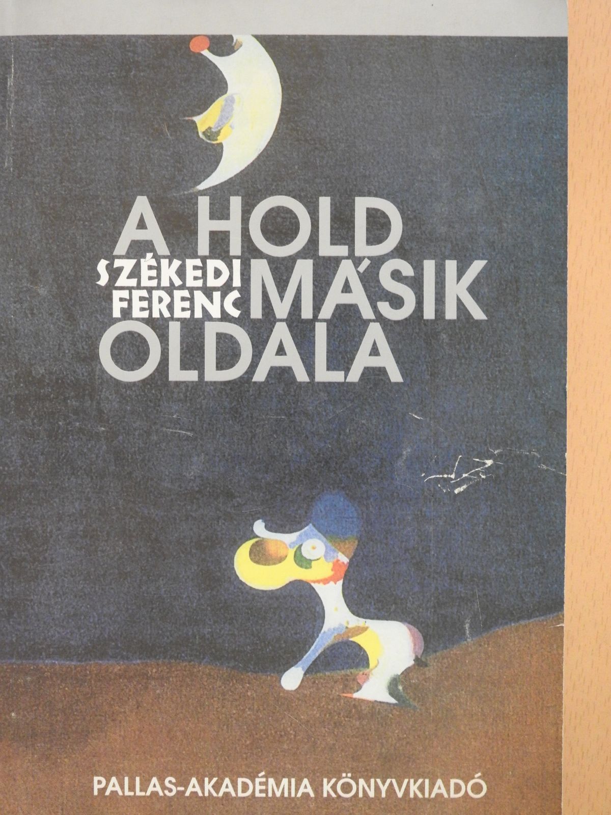 Székedi Ferenc - A Hold másik oldala (dedikált példány) [antikvár]