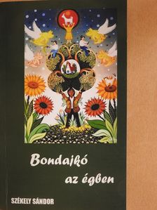 Székely Sándor - Bondajkó az égben (dedikált példány) [antikvár]