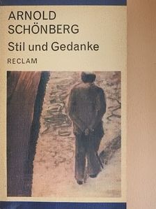 Arnold Schönberg - Stil und Gedanke [antikvár]