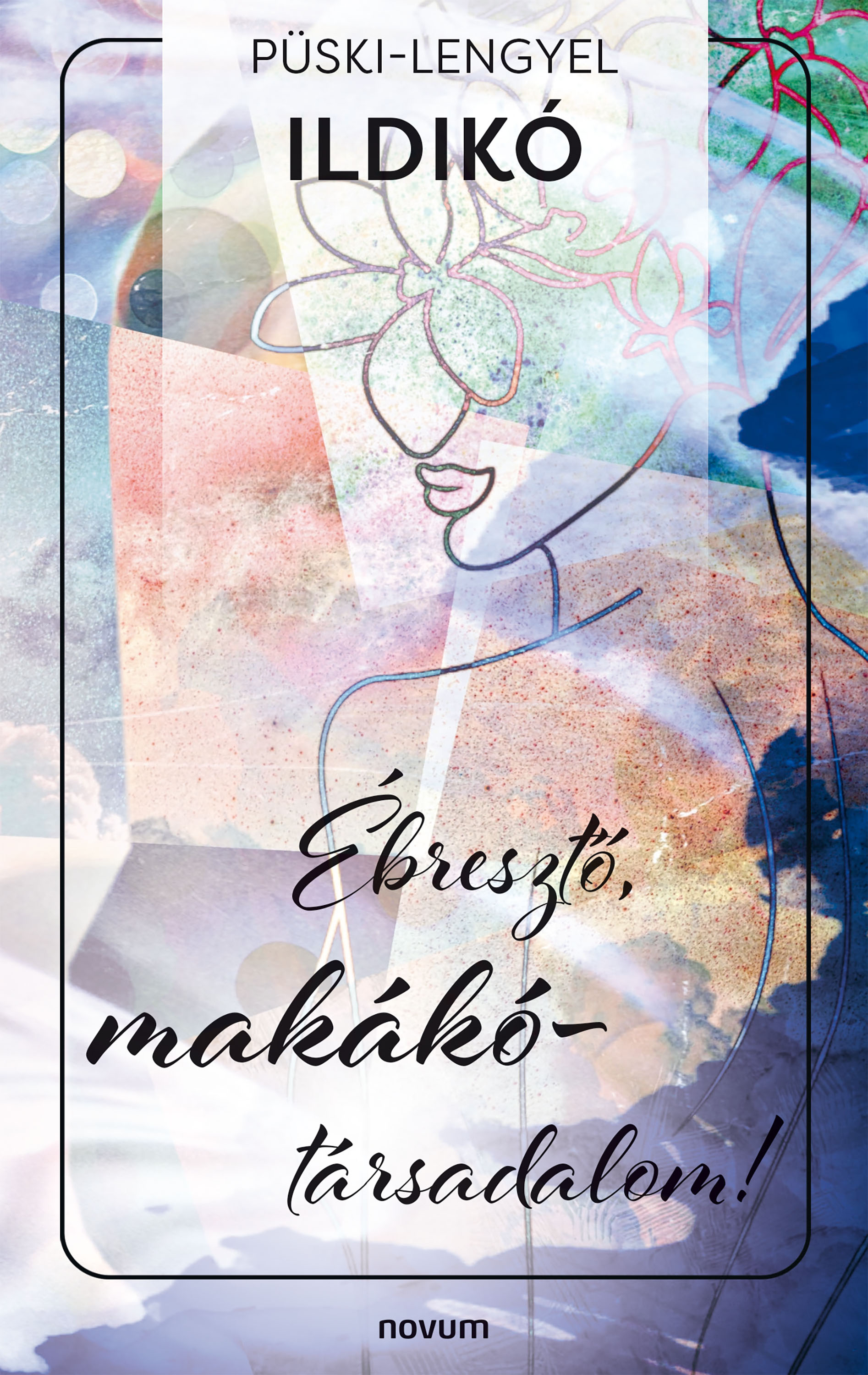 Püski-Lengyel Ildikó - Ébresztő, makákó-társadalom! [eKönyv: epub, mobi]