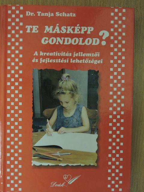 Dr. Tanja Schatz - Te másképp gondolod? [antikvár]