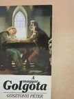 Gosztonyi Péter - A magyar Golgota [antikvár]