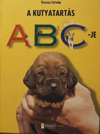 Veress István - A kutyatartás abc-je [antikvár]