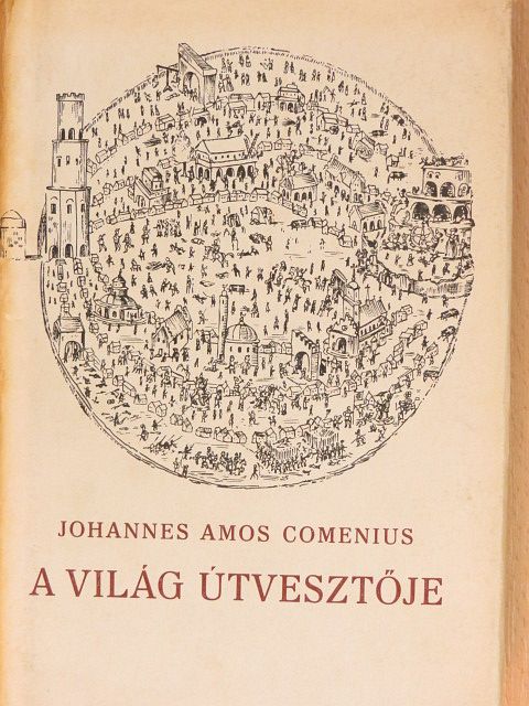 Johannes Amos Comenius - A világ útvesztője [antikvár]