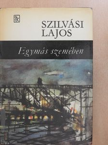 Szilvási Lajos - Egymás szemében (dedikált példány) [antikvár]
