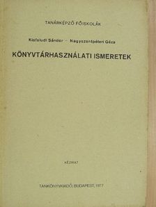 Kisfaludi Sándor - Könyvtárhasználati ismeretek [antikvár]