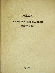 Acsády Ignác - A magyar jobbágyság története [antikvár]