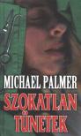 PALMER, MICHAEL - Szokatlan tünetek [antikvár]