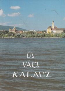 BÁNHIDI LÁSZLÓ - Új váci kalauz [antikvár]