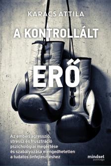 Karacs Attila - A kontrollált erő