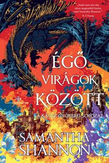 Samantha Shannon - Égő virágok között