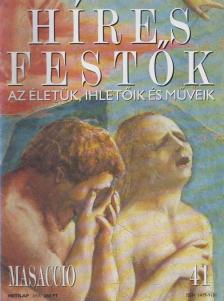 Rose, Stephen (főszerk.) - Híres festők 41 - Masaccio [antikvár]