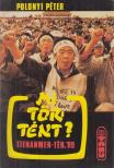 Polonyi Péter - Mi történt? Tienanmen-tér, '89 [antikvár]
