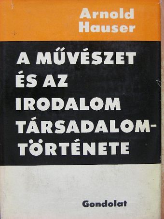 Arnold Hauser - A művészet és az irodalom társadalomtörténete II. (töredék) [antikvár]