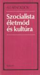 A. I. Arnoldov - Szocialista életmód és kultúra [antikvár]
