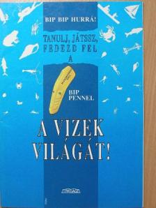 Jancsó Júlia - Bip-bip hurrá! Tanulj, játssz, fedezd fel a bip-pennel a vizek világát! [antikvár]