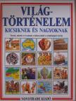 Jane Chisholm - Világtörténelem kicsiknek és nagyoknak [antikvár]